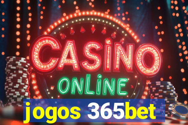 jogos 365bet