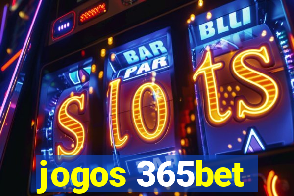 jogos 365bet