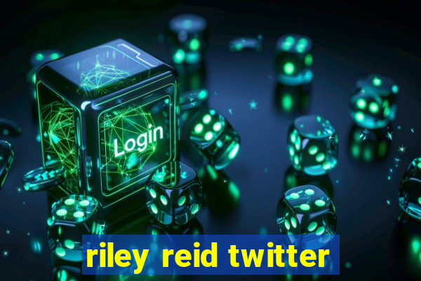 riley reid twitter