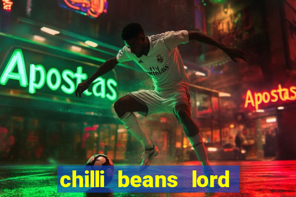 chilli beans lord of the rings