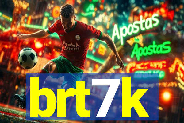 brt7k