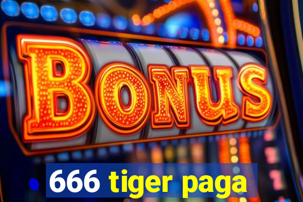 666 tiger paga