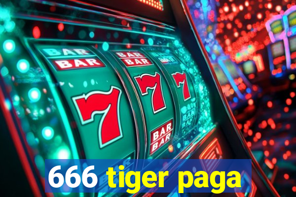 666 tiger paga