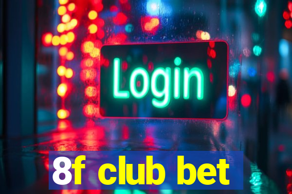 8f club bet