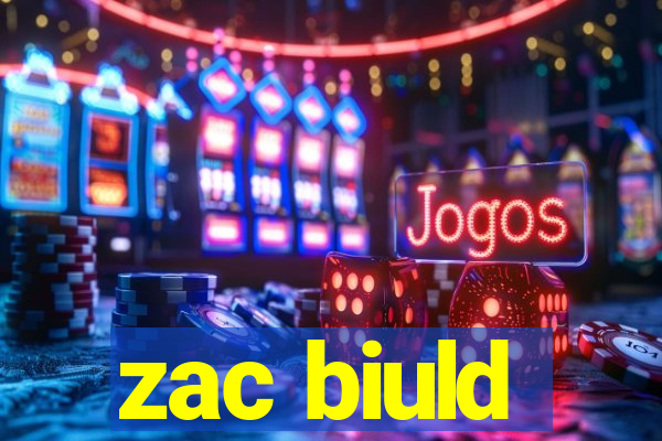 zac biuld