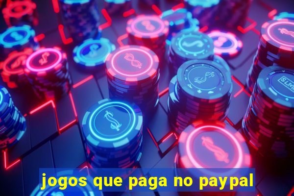 jogos que paga no paypal