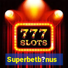 Superbetb?nus