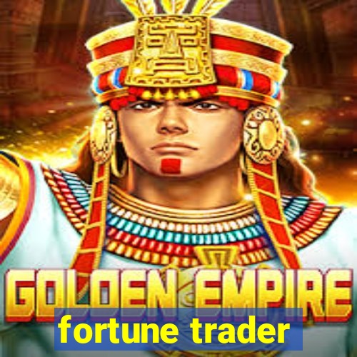 fortune trader