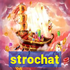 strochat