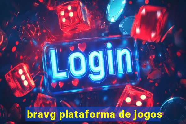 bravg plataforma de jogos