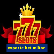 esporte bet milton