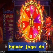 baixar jogo do tigrinho plataforma nova