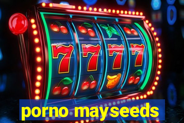 porno mayseeds