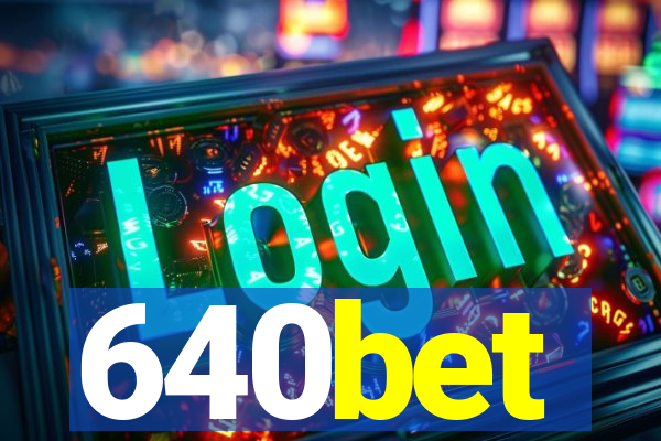 640bet