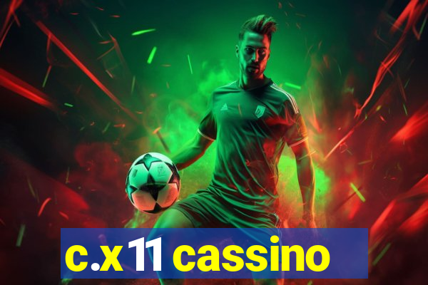 c.x11 cassino