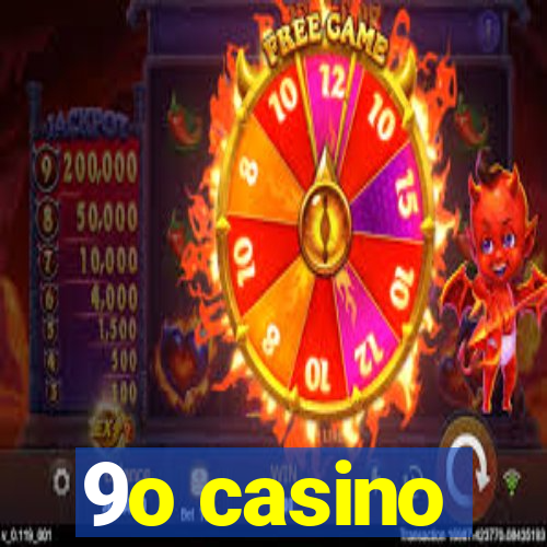 9o casino