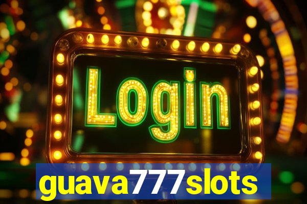 guava777slots