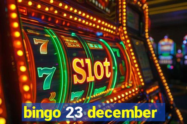 bingo 23 december