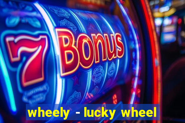 wheely - lucky wheel