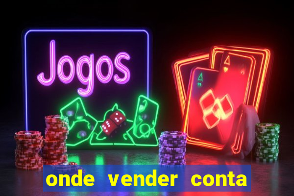 onde vender conta de jogos