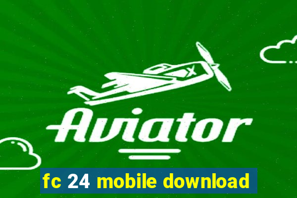 fc 24 mobile download