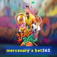 mercenary x bet365