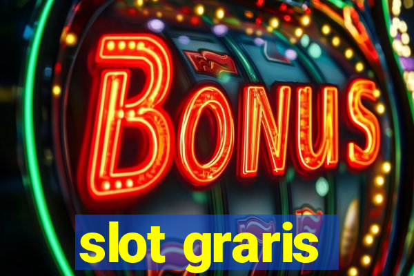 slot graris