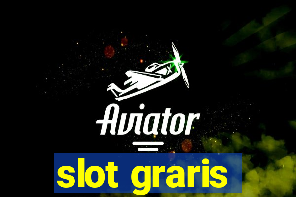 slot graris