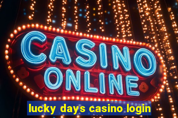 lucky days casino login