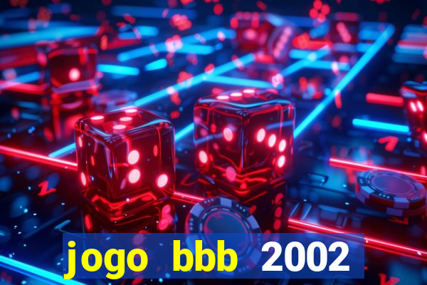 jogo bbb 2002 download android