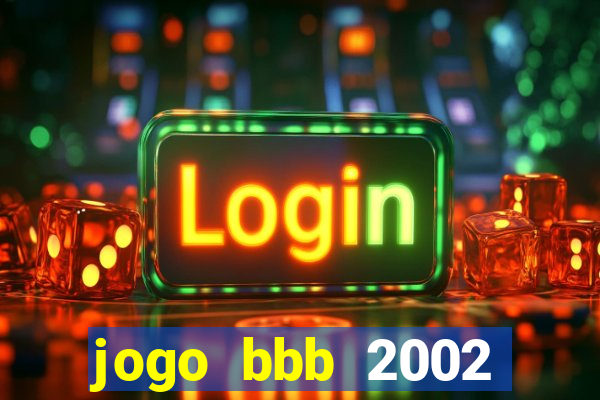 jogo bbb 2002 download android