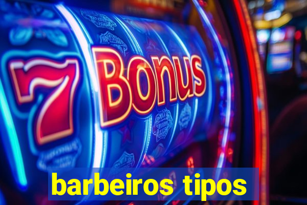 barbeiros tipos