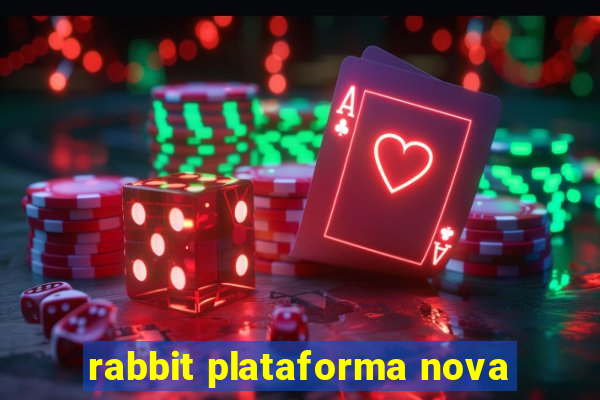 rabbit plataforma nova