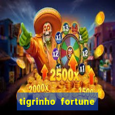 tigrinho fortune dinheiro infinito