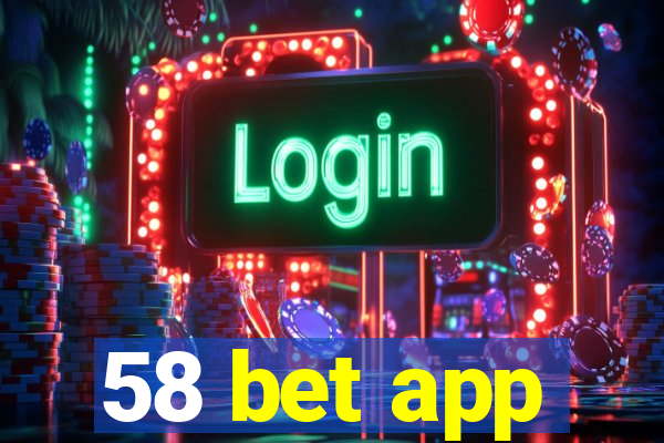 58 bet app