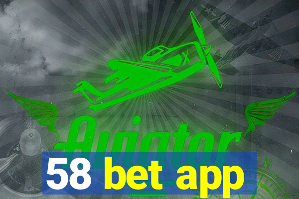 58 bet app