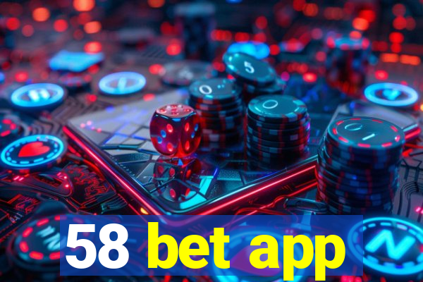 58 bet app