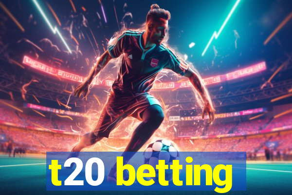 t20 betting