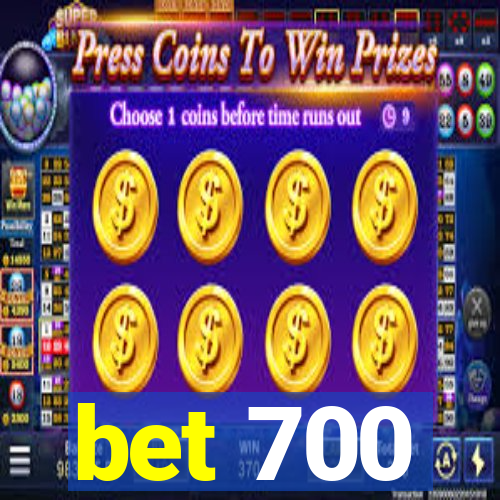 bet 700