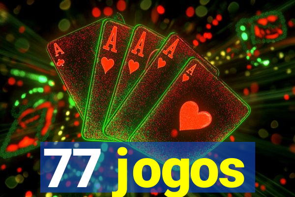 77 jogos