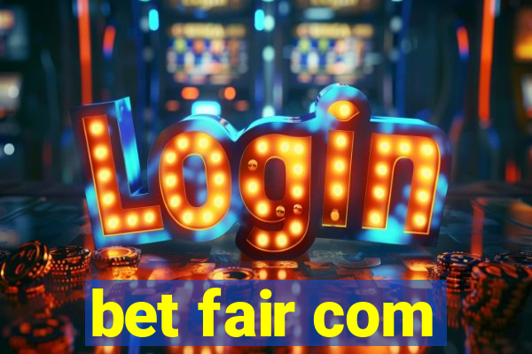 bet fair com