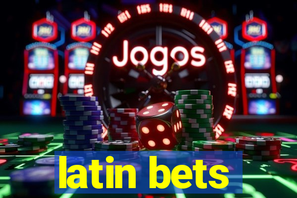 latin bets