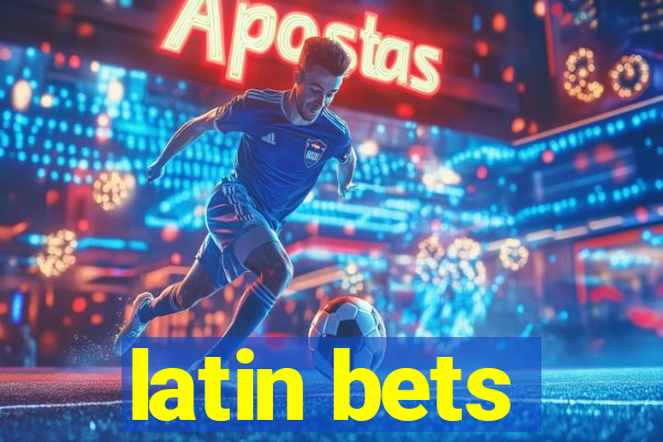 latin bets