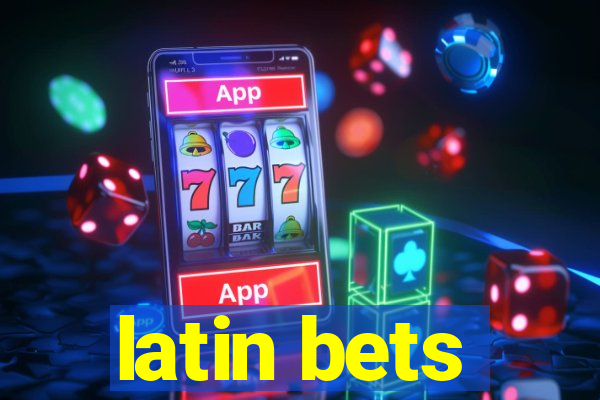 latin bets