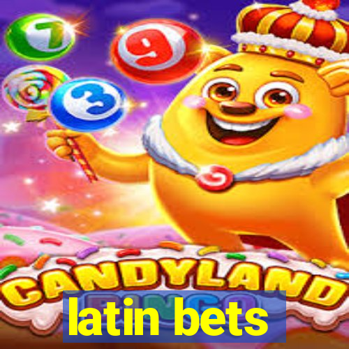 latin bets