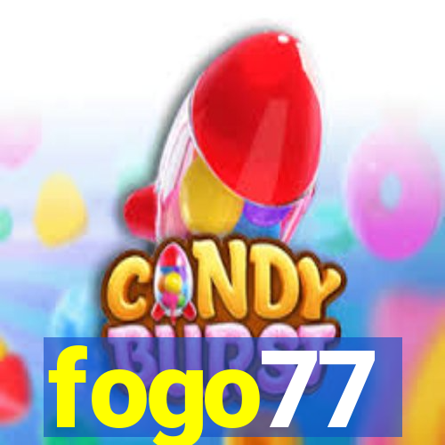 fogo77