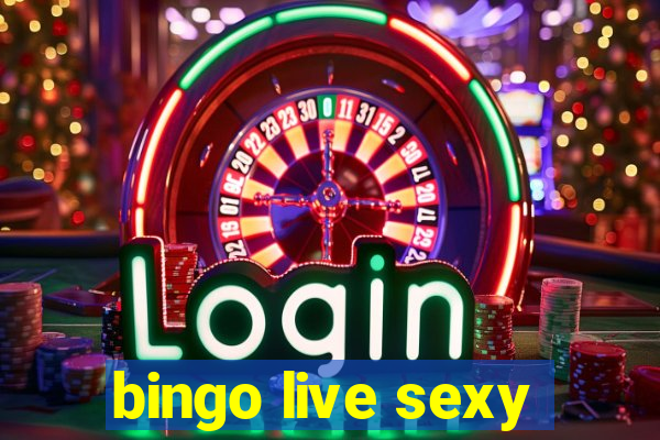 bingo live sexy