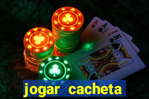 jogar cacheta online valendo dinheiro