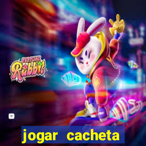 jogar cacheta online valendo dinheiro