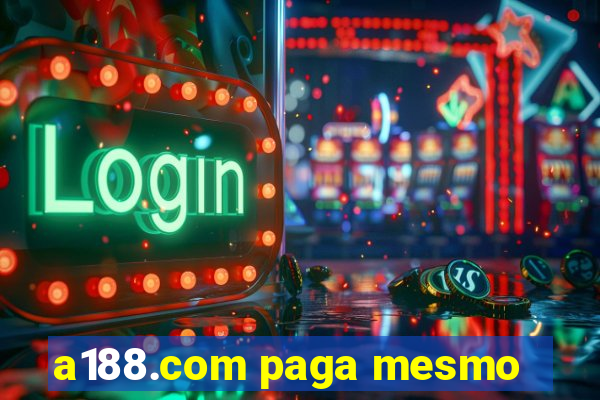 a188.com paga mesmo